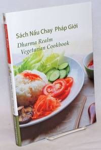 image of Dharma Realm Vegetarian Cookbook / Sach Nau Chay Phap Gioi