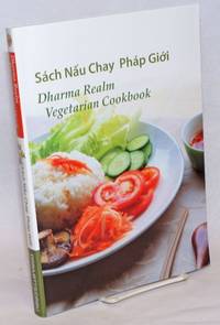 Dharma Realm Vegetarian Cookbook / Sach Nau Chay Phap Gioi - 