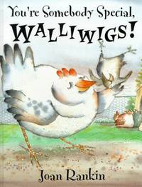 You're Somebody Special, Walliwigs!