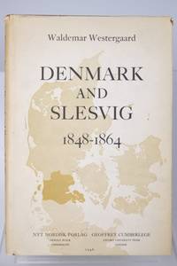 DENMARK AND SLESVIG (1848-1864) WITH A COLLECTION OF ILLUSTRATIVE LETTERS BY DANIEL BRUHN, INCLUDING HIS LETTERS FROM CALIFORNIA AND NEVADA (1864-1872) by Westergaard, Waldemar - 1946 2020-10-09