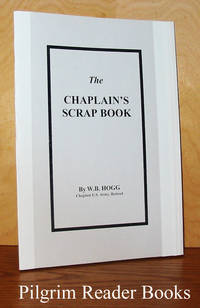 The Chaplain&#039;s Scrap Book by Hogg, William B