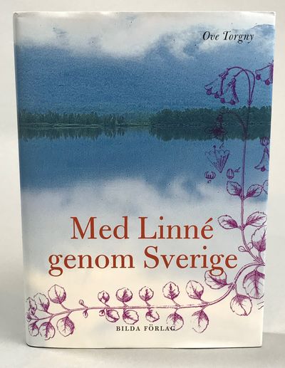 Med Linné genom Sverige. [Utg. av] Bilda förlag.