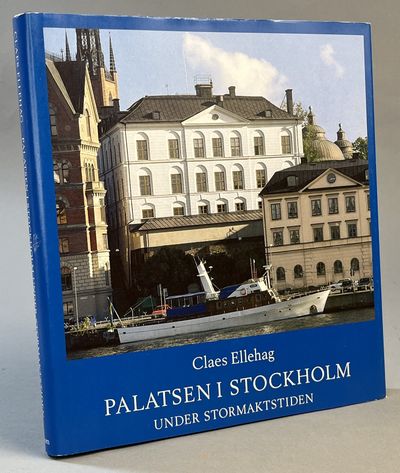 Palatsen i Stockholm under stormaktstiden. [Utg.…