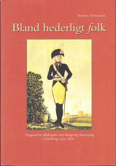 Bland hederligt folk. Organiserat sällskapsliv…