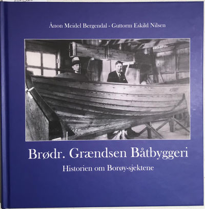 Brødr. Grændsen Båtbyggeri. Historien om…