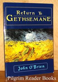 Return to Gethsemane by O&#39;Brien, John - 2000