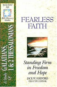 Fearless Faith: Standing Firm in Freedom and Hope (Spirit-Filled Life Bible Discovery Guides)