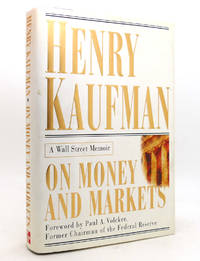 ON MONEY AND MARKETS A Wall Street Memoir