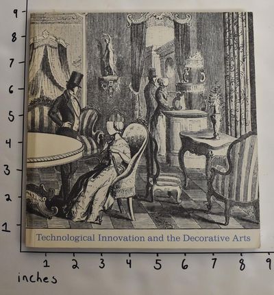 Technological Innovation and The Decorative Arts