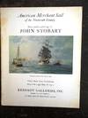 American Merchant Sail of the Nineteenth Century: New Marine Paintings by John Stobart
