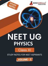 NEET UG Physics Class XI (Vol 2) Topic-wise Notes A Complete Preparation Study Notes with Solved...