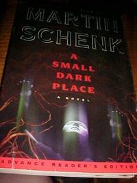 A Small Dark Place (Advance Reader's Edition)