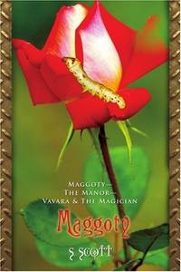 Maggoty: Maggoty--The Manor--Vavara & The Magician