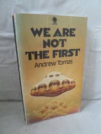 We Are Not the First by Andrew Tomas