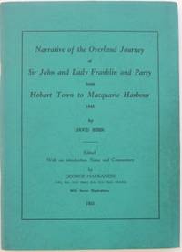 Narrative of the Overland Journey of Sir John and Lady Franklin and party from Hobart Town to...