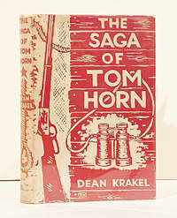 image of The Saga of Tom Horn: The Story of a Cattlemen's War with Personal Narratives, Newspaper Accounts and Official Documents