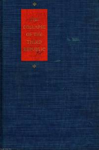 The Collapse of The Third Republic by William L. Shirer - 1969