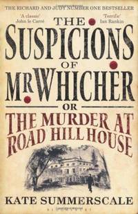 The Suspicions of Mr. Whicher: or The Murder at Road Hill House