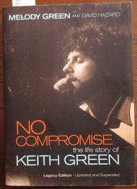 cover of No Compromise: The Life Story of Keith Green