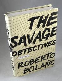 The Savage Detectives by Bolano, Roberto - 2007