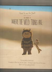 Heads On and We Shoot: The Making of Where the Wild Things Are by Jonze, Spike; Eggers, Dave; Sendak, Maurice - 2009