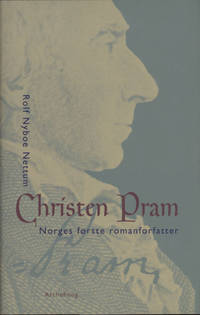 Christen Pram. Norges første romanforfatter