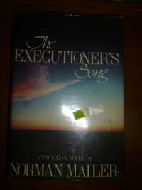 The Executioner&#039;s Song by Mailer, Norman - 1979