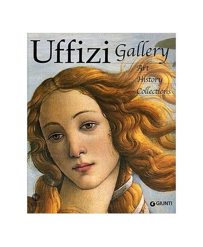 Uffizi Gallery: Art, History, Collections by Fossi, Gloria