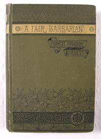 A Fair Barbarian by Burnett, Frances Hodgson - 1881