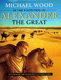 image of In the Footsteps of Alexander the Great : A Journey from Greece to Asia