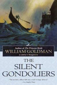 The Silent Gondoliers : A Novel