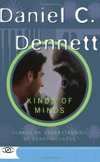 Kinds Of Minds: Toward An Understanding Of Consciousness (Science Masters)