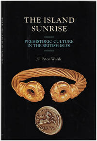 The Island Sunrise: Prehistoric Culture in the British Isles