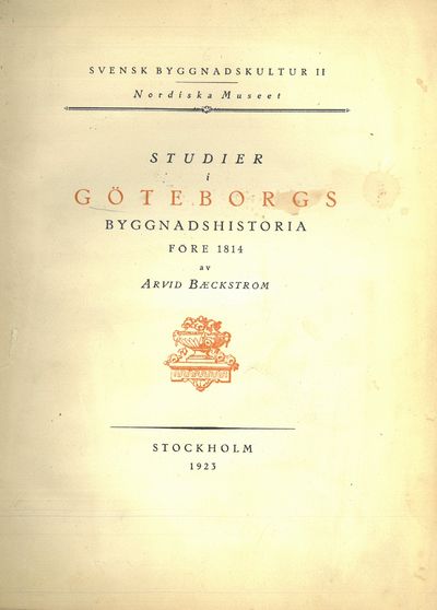 Studier i Göteborgs bygnadshistoria före 1814.