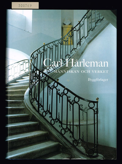 Carl Hårleman. Människan och verket.