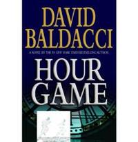 Hour Game (King &amp; Maxwell) by David Baldacci - 2004-04-01