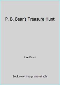 P. B. Bear's Treasure Hunt