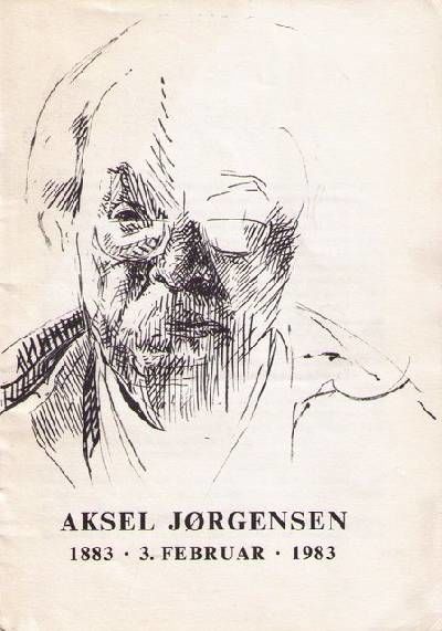 Aksel Jørgensen. 1883 - 3. februar - 1983.