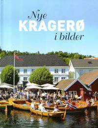Nye Kragerø i bilder
