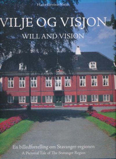 Vilje og visjon. En billedfortelling om…