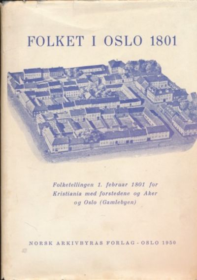 Folket i Oslo 1801. Folketellingen 1. februar…