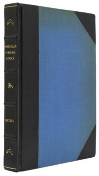 American Fishing Books, A Bibliography from the Earliest Times up to 1948, together with A History of Angling and Angling Literature in America