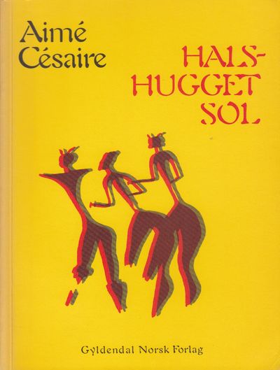 Halshugget sol. Dikt i utvalg. Gjendiktning og…
