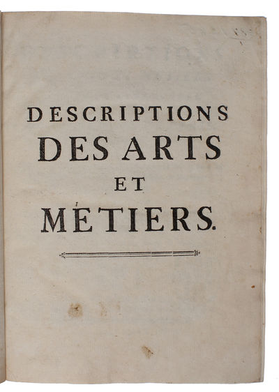 Descriptions des Arts et Métiers faites ou approuvées. Par Messieurs de L'Academie Royale des Sciences de Paris, avec Figures en Taille-douce. Nouvelle edition. Publiée avec des Observations, & augmentée de tout ce qui a été écrit de mieux sur ces ma... (photo 3)