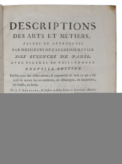 Descriptions des Arts et Métiers faites ou approuvées. Par Messieurs de L'Academie Royale des Sciences de Paris, avec Figures en Taille-douce. Nouvelle edition. Publiée avec des Observations, & augmentée de tout ce qui a été écrit de mieux sur ces ma... (photo 8)