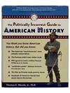 The Politically Incorrect Guide to American History