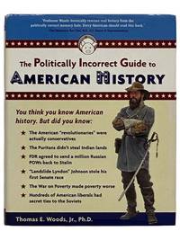 The Politically Incorrect Guide to American History