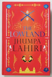 The Lowland by Jhumpa Lahiri - 2013