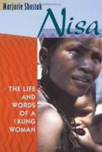 Nisa: The Life and Words of a !Kung Woman by Marjorie Shostak - 2000-09-06