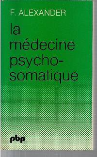 image of La médecine psychosomatique. Ses principes et ses applications